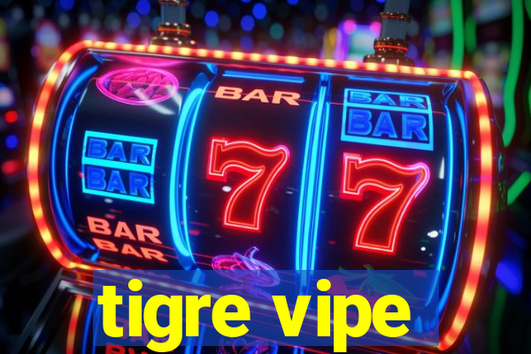 tigre vipe